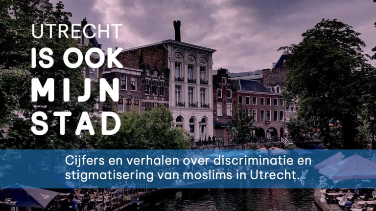 Cijfers en verhalen over discriminatie en stigmatisering van moslims in Utrecht. Een verkennende studie