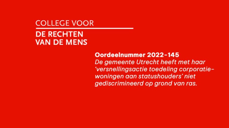 De gemeente Utrecht heeft met haar ‘versnellingsactie toedeling corporatiewoningen aan statushouders’ niet gediscrimineerd op grond van ras