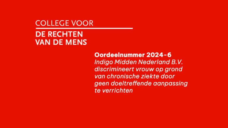 Indigo Midden Nederland B.V. discrimineert een vrouw op grond van chronische ziekte door geen doeltreffende aanpassing te verrichten