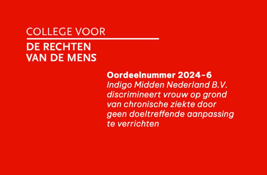 Indigo Midden Nederland B.V. discrimineert een vrouw op grond van chronische ziekte door geen doeltreffende aanpassing te verrichten